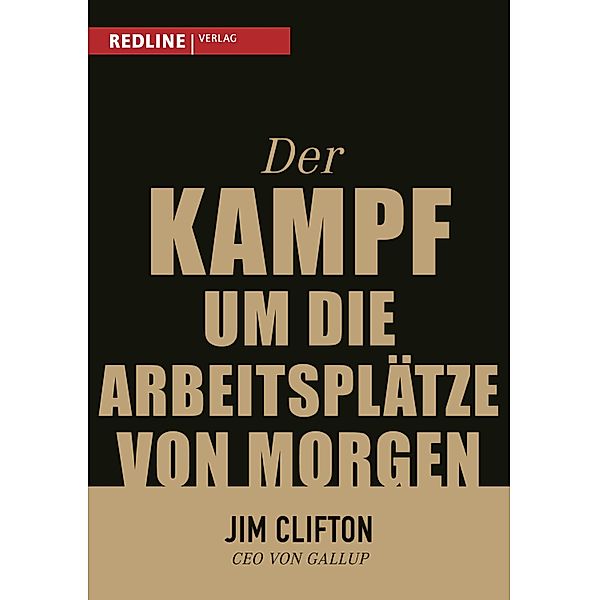 Der Kampf um die Arbeitsplätze von morgen, Jim Clifton