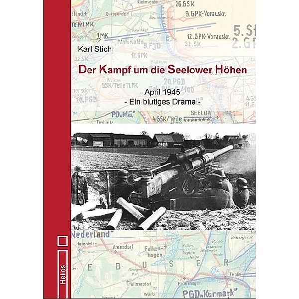 Der Kampf um die Seelower Höhen, Karl Stich