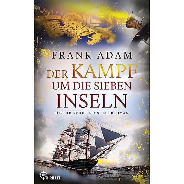 Der Kampf um die Sieben Inseln / Die Seefahrer-Abenteuer von David Winter Bd.08, Frank Adam