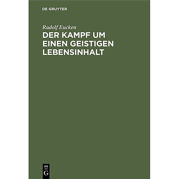 Der Kampf um einen geistigen Lebensinhalt, Rudolf Eucken