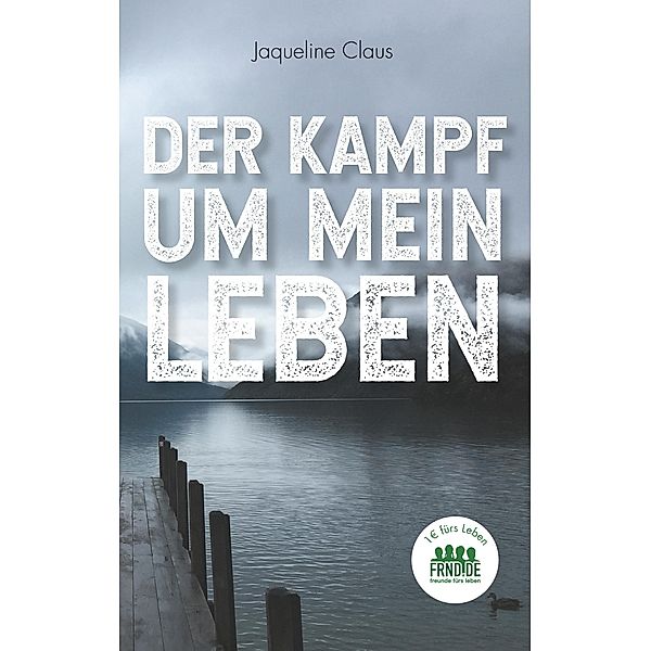 Der Kampf um mein Leben, Jaqueline Claus