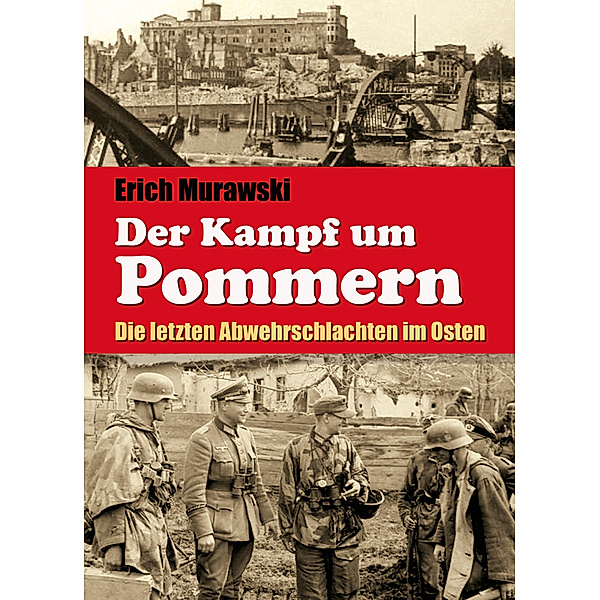 Der Kampf um Pommern, Erich Murawski