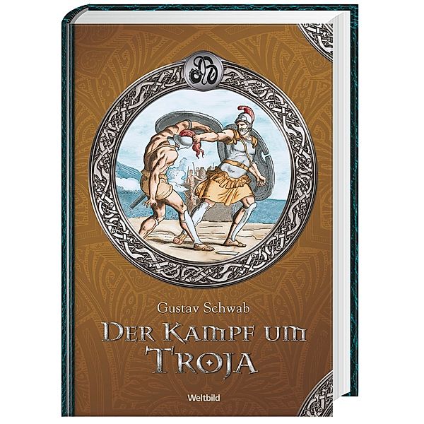 Der Kampf um Troja- Sagen des klassischen Altertums I, Gustav Schwab