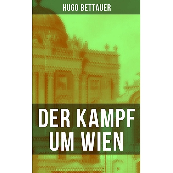 Der Kampf um Wien, Hugo Bettauer