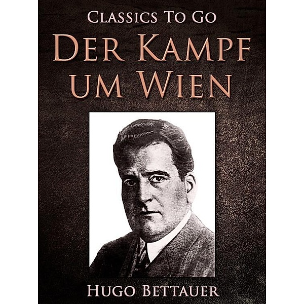 Der Kampf um Wien, Hugo Bettauer
