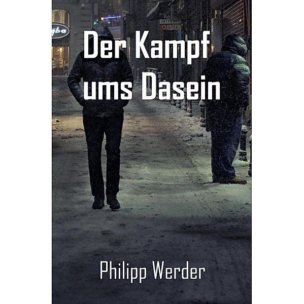 Der Kampf ums Dasein, Philipp Werder