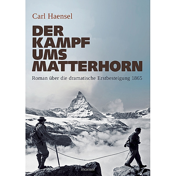 Der Kampf ums Matterhorn, Carl Haensel