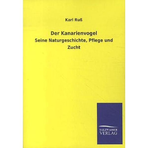 Der Kanarienvogel, Karl Russ