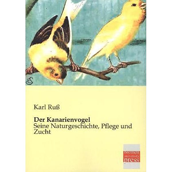 Der Kanarienvogel, Karl Russ
