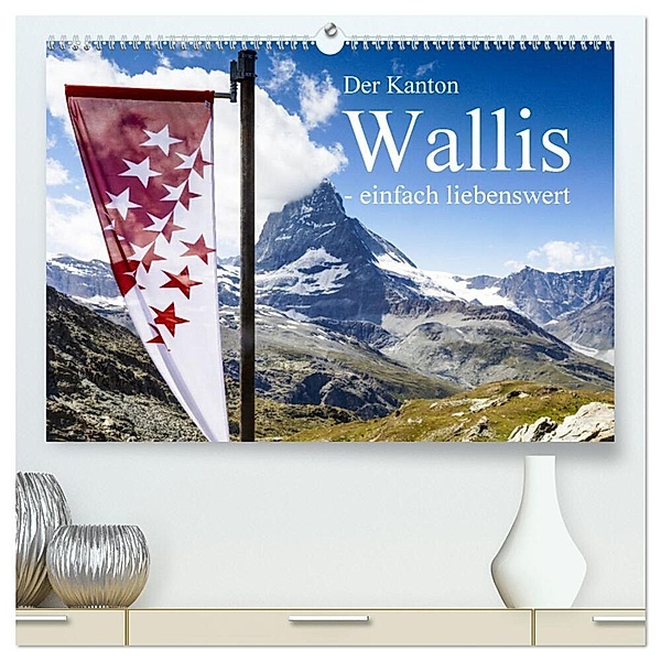 Der Kanton Wallis - einfach liebenswert (hochwertiger Premium Wandkalender 2024 DIN A2 quer), Kunstdruck in Hochglanz, Frank Baumert