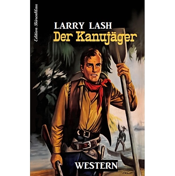 Der Kanujäger, Larry Lash