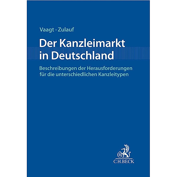Der Kanzleimarkt in Deutschland, Christoph H. Vaagt, Thorsten Zulauf
