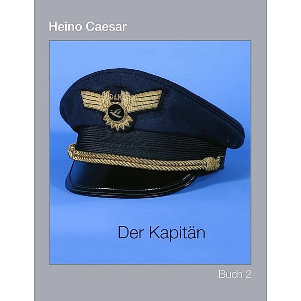 Der Kapitän (Buch II) 1-4, Heino Caesar