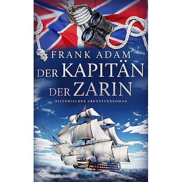 Der Kapitän der Zarin / Die Seefahrer-Abenteuer von David Winter Bd.05, Frank Adam