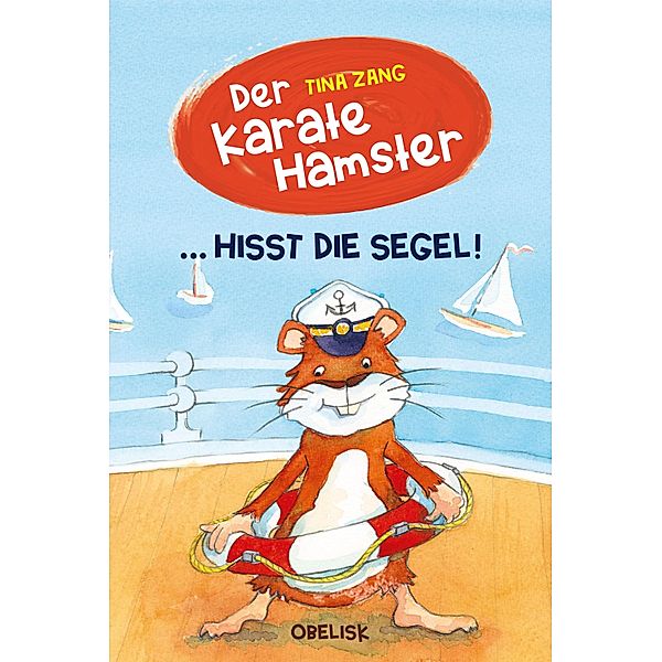 Der Karatehamster hisst die Segel, Tina Zang