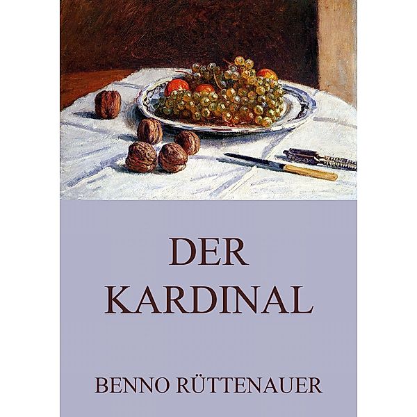 Der Kardinal, Benno Rüttenauer