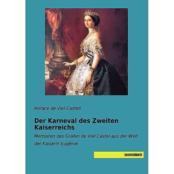 Der Karneval des Zweiten Kaiserreichs, Horace de Viel-Castell