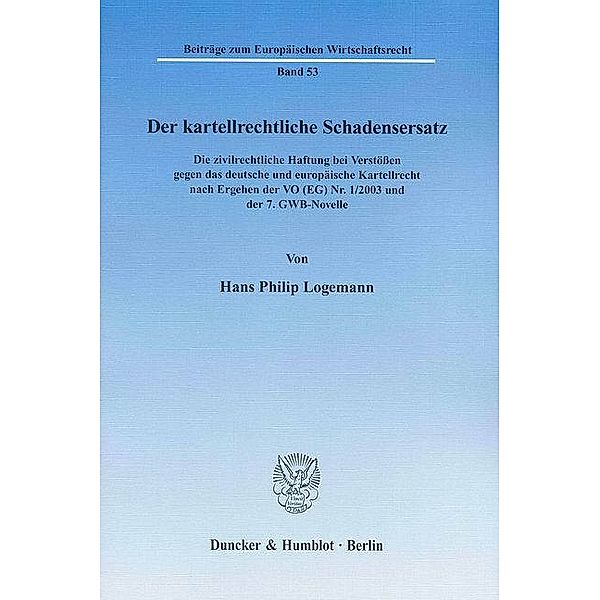 Der kartellrechtliche Schadensersatz., Hans Philip Logemann