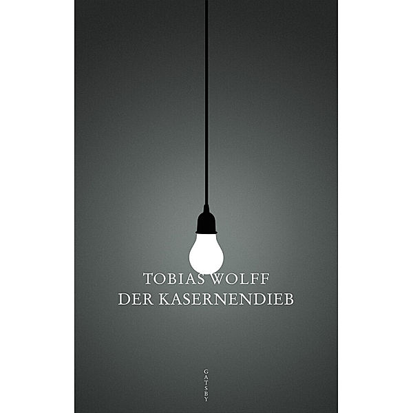 Der Kasernendieb, Tobias Wolff