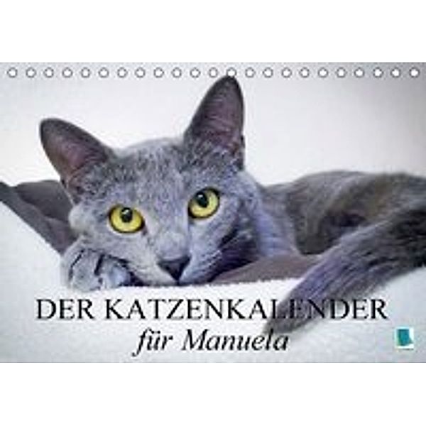 Der Katzenkalender für Manuela (Tischkalender 2016 DIN A5 quer), CALVENDO