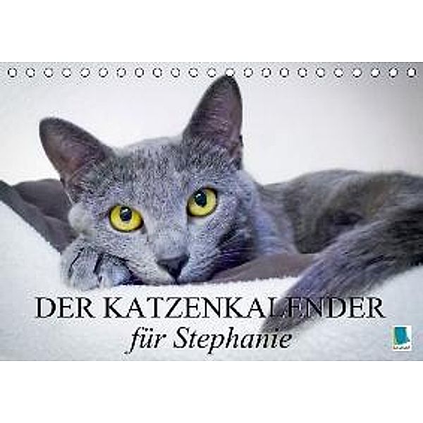 Der Katzenkalender für Stephanie (Tischkalender 2015 DIN A5 quer), CALVENDO