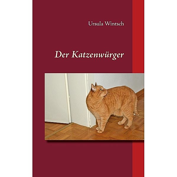 Der Katzenwürger, Ursula Wintsch