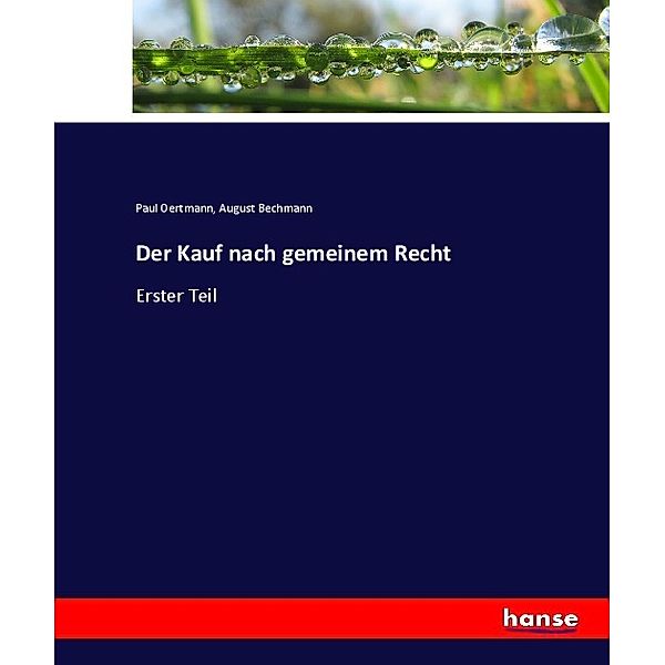 Der Kauf nach gemeinem Recht, Paul Oertmann, August Bechmann