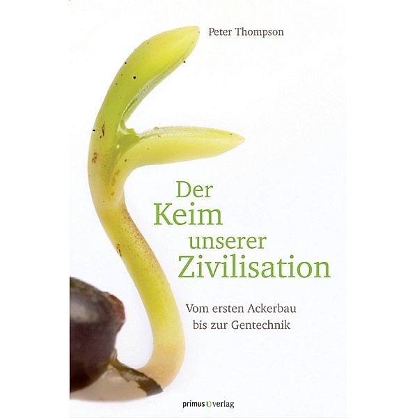 Der Keim unserer Zivilisation, Peter Thompson