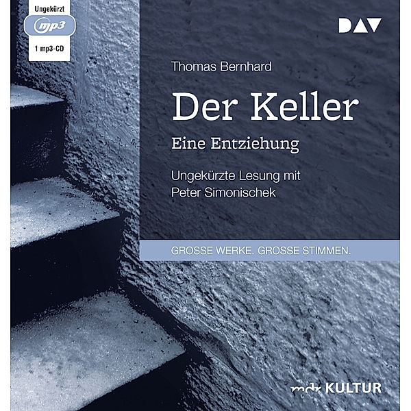 Der Keller. Eine Entziehung,1 Audio-CD, 1 MP3, Thomas Bernhard