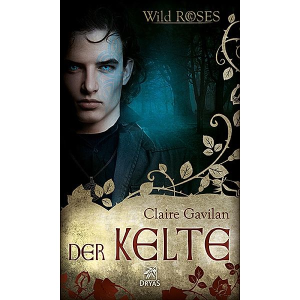 Der Kelte / Wild Roses, Claire Gavilan