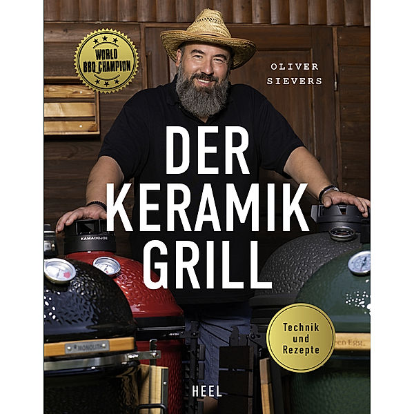 Der Keramikgrill - Technik & Rezepte, Oliver Sievers