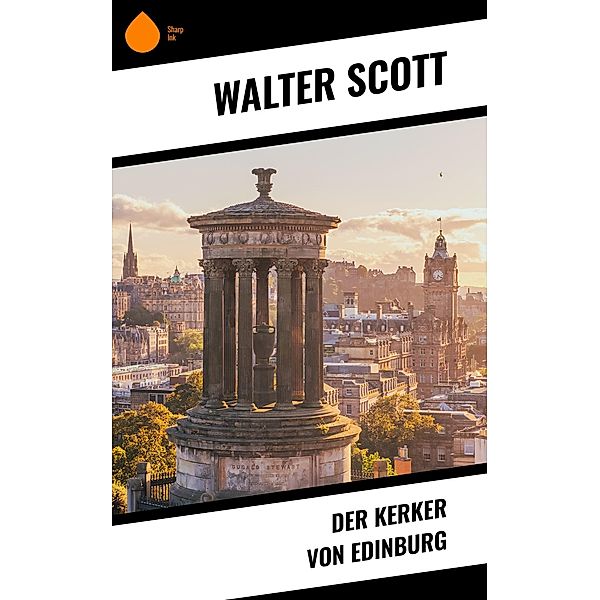 Der Kerker von Edinburg, Walter Scott