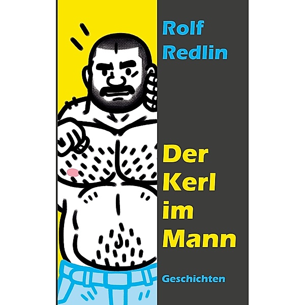 Der Kerl im Mann, Rolf Redlin
