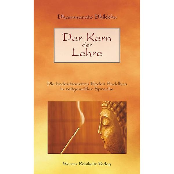 Der Kern der Lehre, Dhammarato Bhikkhu