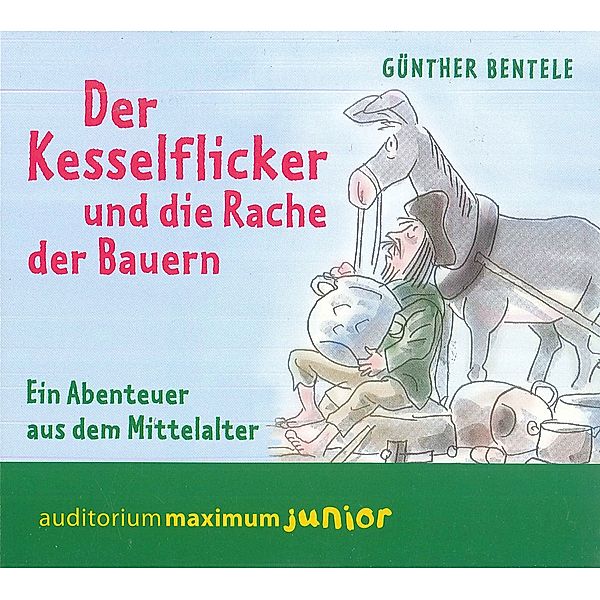 Der Kesselflicker und die Rache der Bauern, 2 Audio-CD, Günther Bentele