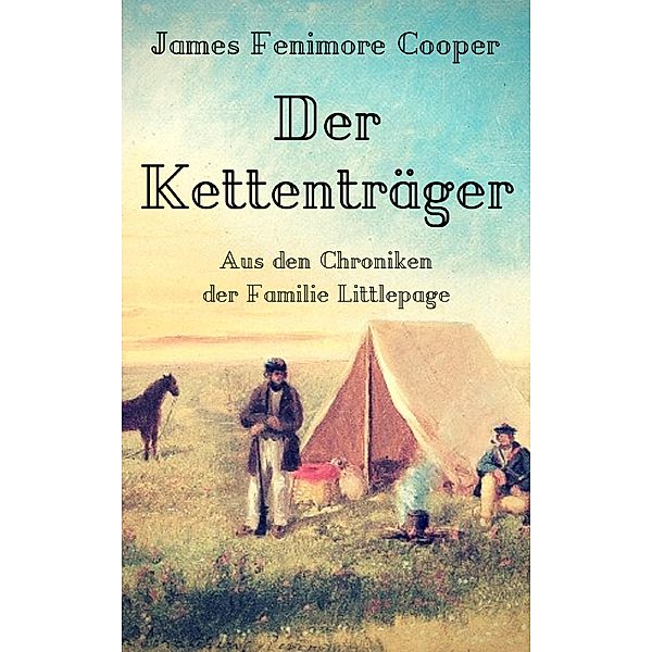 Der Kettenträger, James Fenimore Cooper