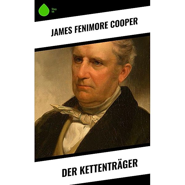 Der Kettenträger, James Fenimore Cooper