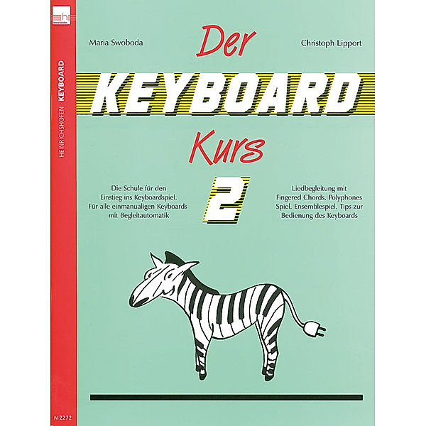 Der Keyboard-Kurs. Band 2.Tl.2, Maria Swoboda, Christoph Lipport