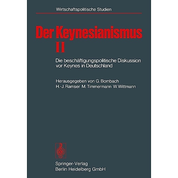 Der Keynesianismus II / Wirtschaftspolitische Studien