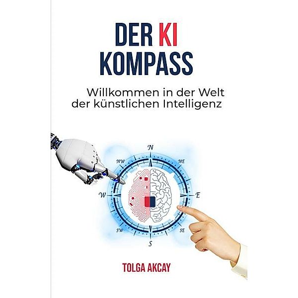 DER KI KOMPASS, Tolga Akcay