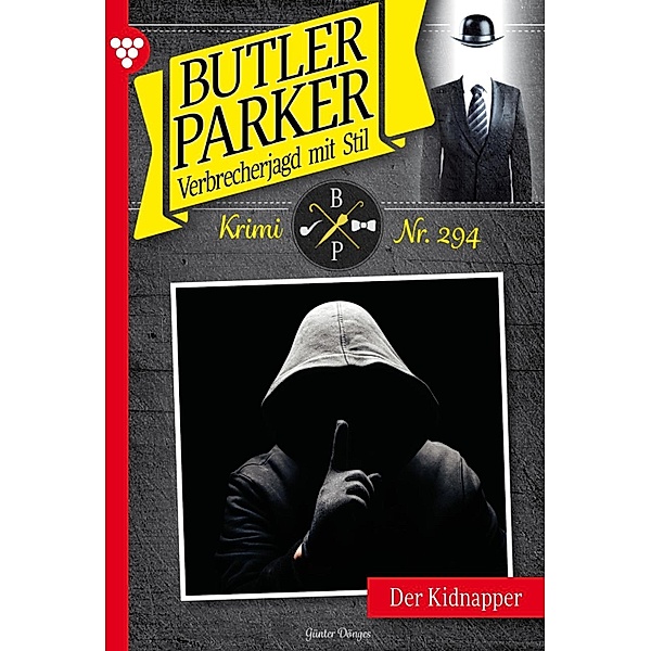 Der Kidnapper / Butler Parker Bd.294, Günter Dönges