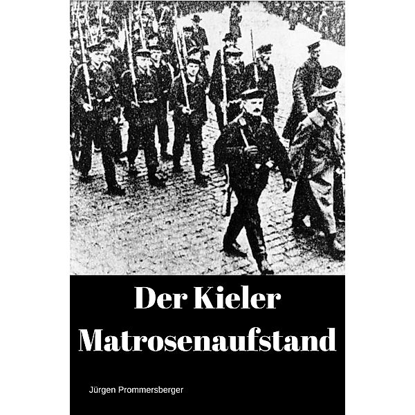 Der Kieler Matrosenaufstand, Jürgen Prommersberger