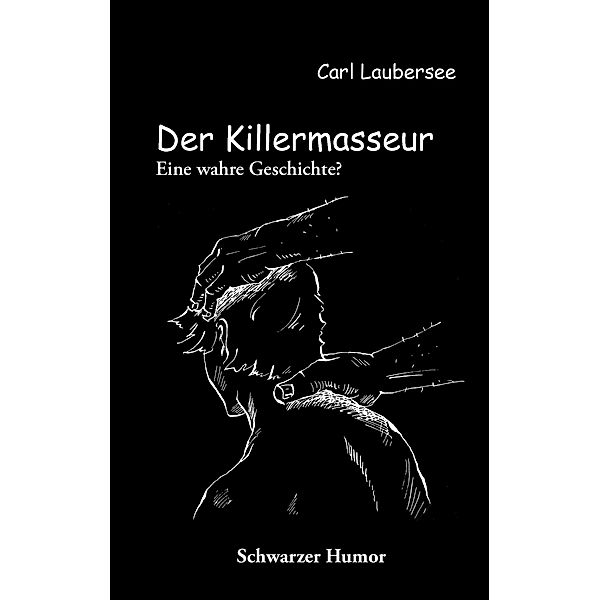 Der Killermasseur, Carl Laubersee