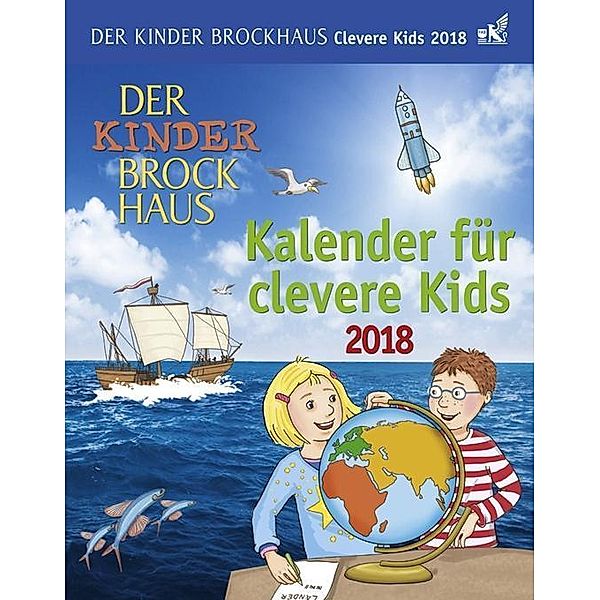 Der Kinder Brockhaus Kalender für clevere Kids 2018, Thomas Huhnold, Christine Kleicke