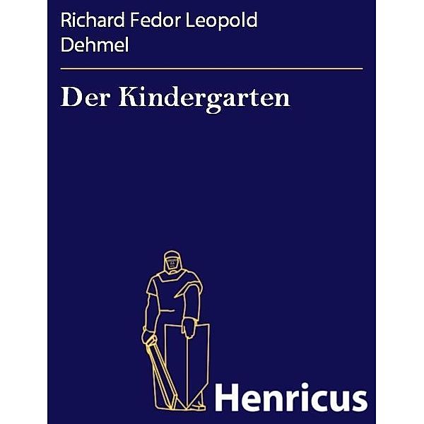 Der Kindergarten, Richard Fedor Leopold Dehmel