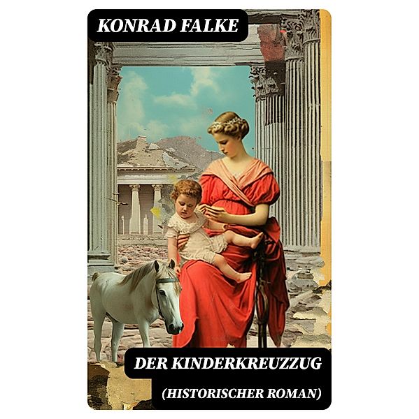 Der Kinderkreuzzug (Historischer Roman), Konrad Falke