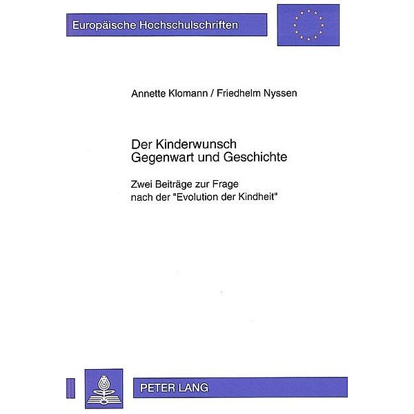 Der Kinderwunsch- Gegenwart und Geschichte, Annette Klomann, Friedhelm Nyssen