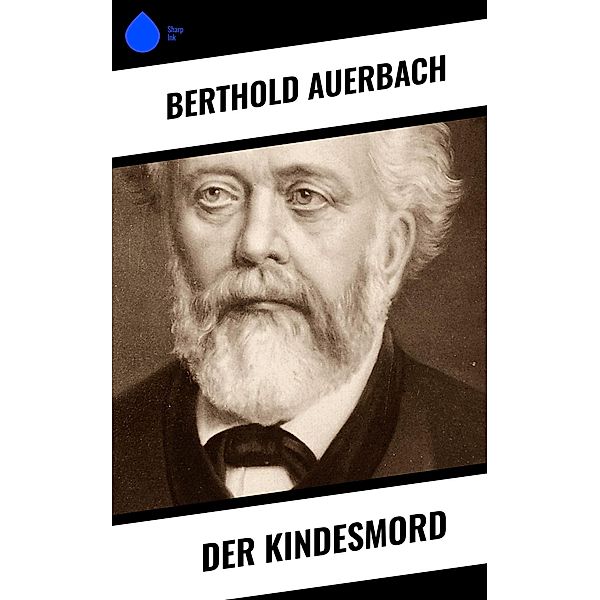 Der Kindesmord, Berthold Auerbach