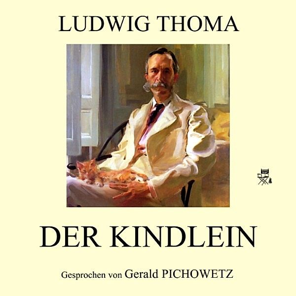 Der Kindlein, Ludwig Thoma