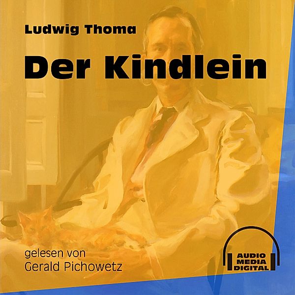 Der Kindlein, Ludwig Thoma